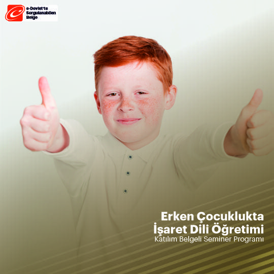 Erken Çocuklukta İşaret Dili Öğretimi Semineri